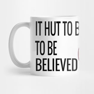 it hut to be seen to be believed Mug